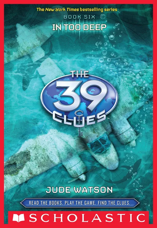The 39 Clues: Book 6 – In Too Deep