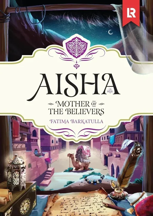 Aisha: Mother of the Believers