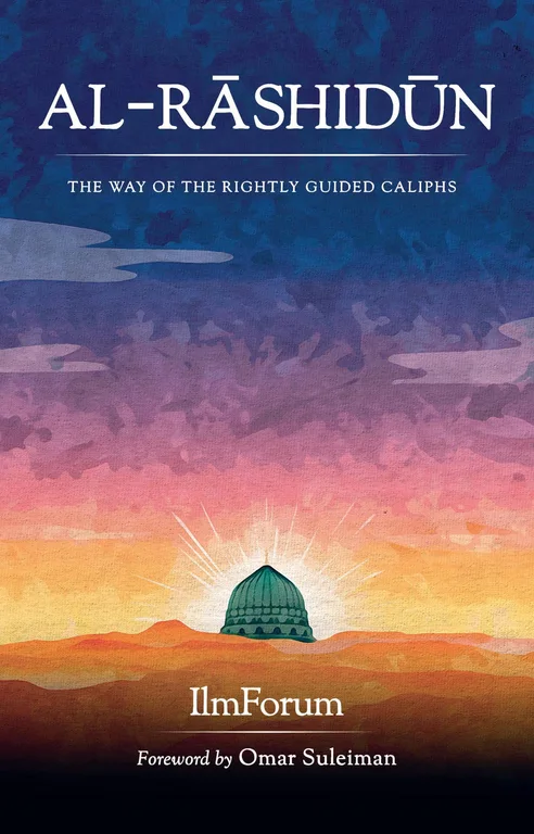 Al-Rāshidūn: The Way of the Rightly Guided Caliphs