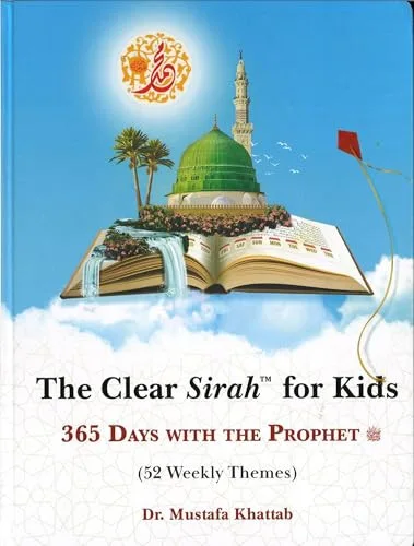 The Clear Sirah for Kids: 365 Days with the Prophet ﷺ