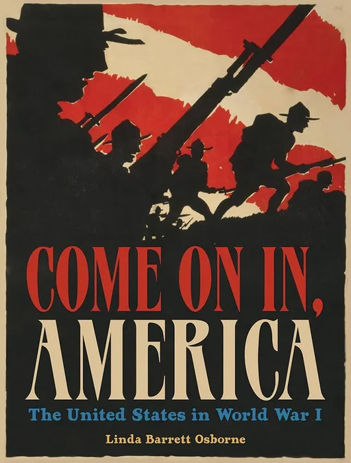 Come On, America: The United States in World War I
