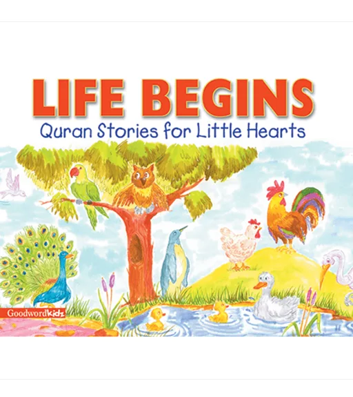 Life Begins (Quran Stories for Little Hearts)
