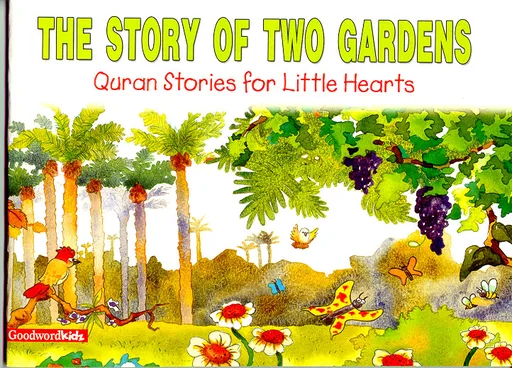 The Story of Two Gardens (Quran Stories for Little Hearts)